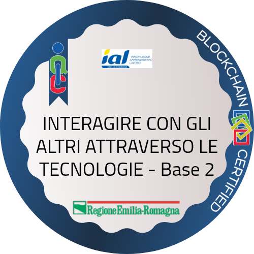 INTERAGIRE CON GLI ALTRI ATTRAVERSO LE TECNOLOGIE - Base 2